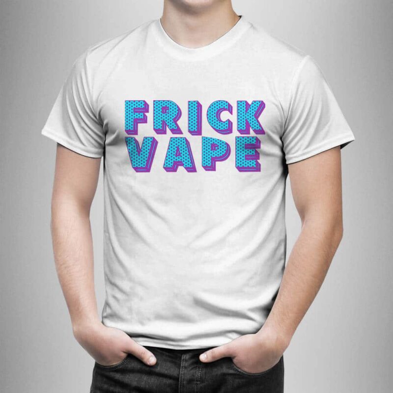 Frick Vape Classic T-Shirt