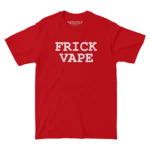 Frick Vape Red Tee