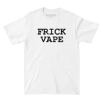 Frick Vape White Tee