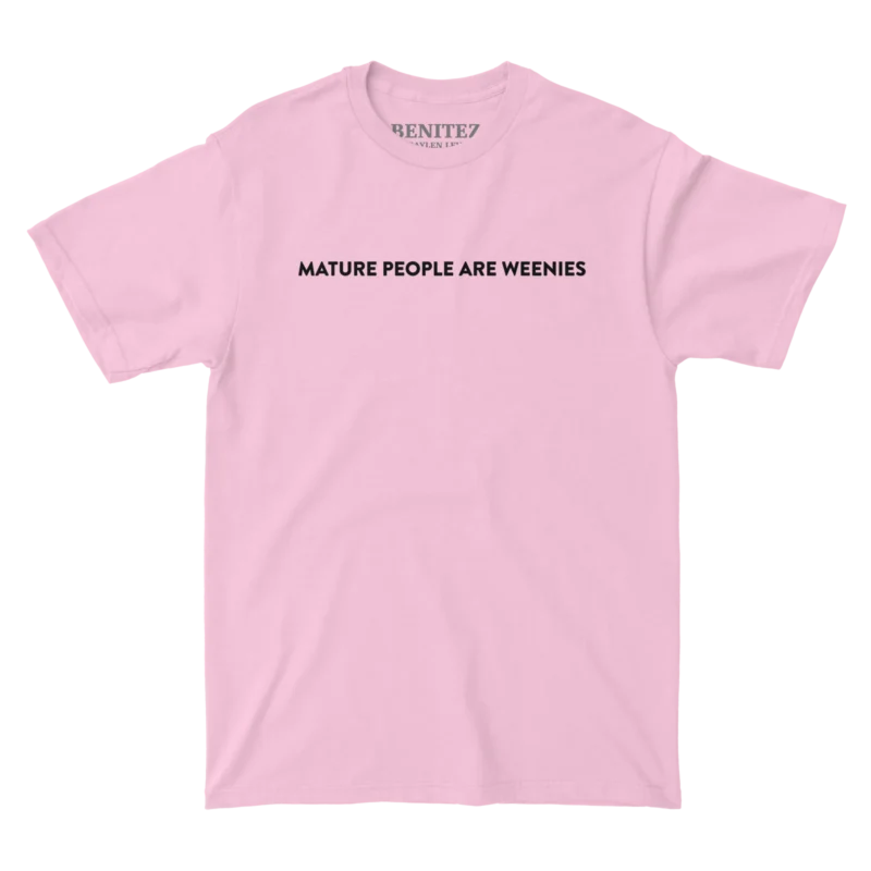 Mature People are Weenies Light Pink Tee