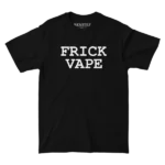 Frick Vape Black Tee