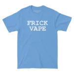 Frick Vape Carolina Blue Tee