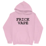 Frick Vape Light Pink Hoodie