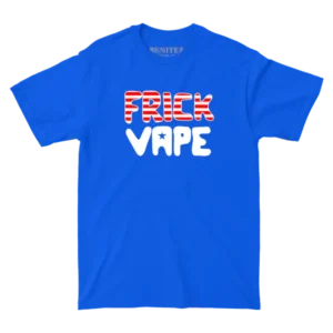 Frick Vape Patriotic Tee