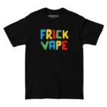 Fun Frick Vape Black Tee