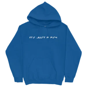 It's Just a PS4 Hoodie