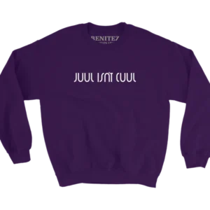 Juul Isn't Cuul Crewneck Purple