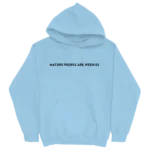 Mature People are Weenies Light Blue Hoodie