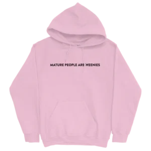 Mature People are Weenies Light Pink Hoodie