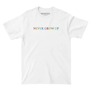 Never Grow Up Embroidered White Tee